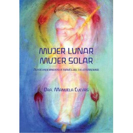 Mujer Lunar, Mujer Solar Ciclo Femenino