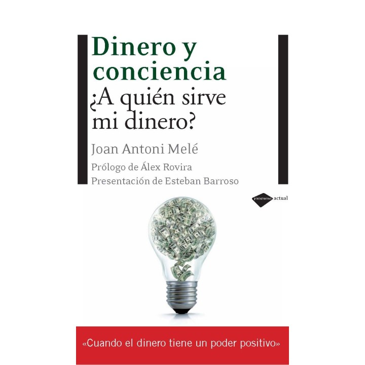 Dinero y conciencia ¿a quién sirve mi dinero?