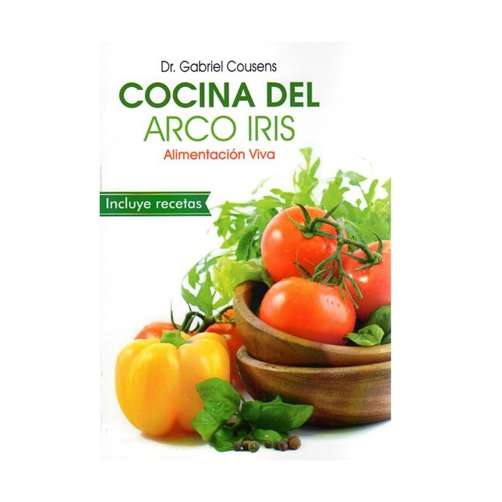 Cocina Del Arco Iris - Dr. Gabriel Cousens