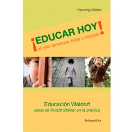 Educar hoy al niño temeroso triste o inquieto