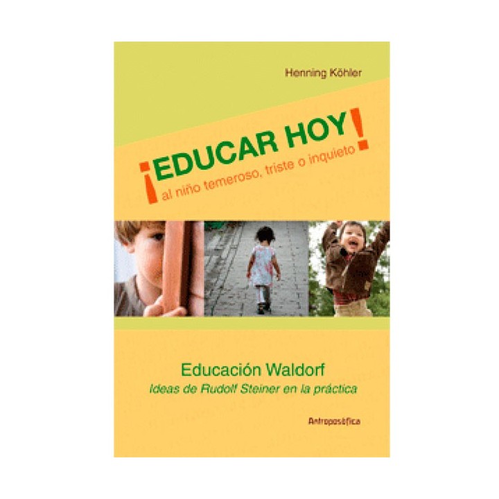 Educar hoy al niño temeroso triste o inquieto