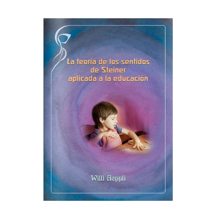 La teoría de los sentidos de Rudolf Steiner aplicada a la educac