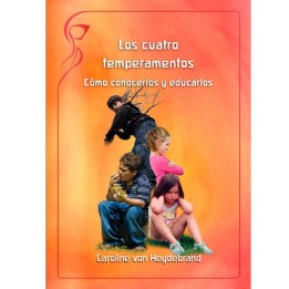 Los cuatro temperamentos, como conocerlos y educarlos