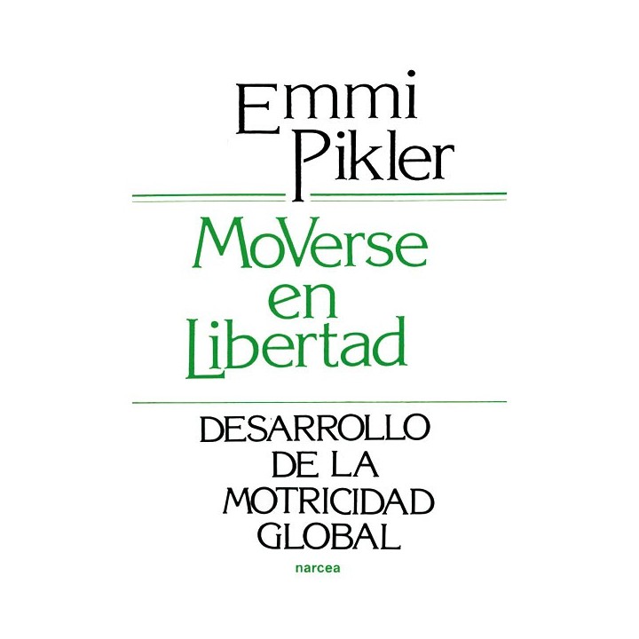 Moverse en Libertad. Desarrollo de la motricidad global