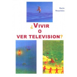 Vivir o ver la televisión.