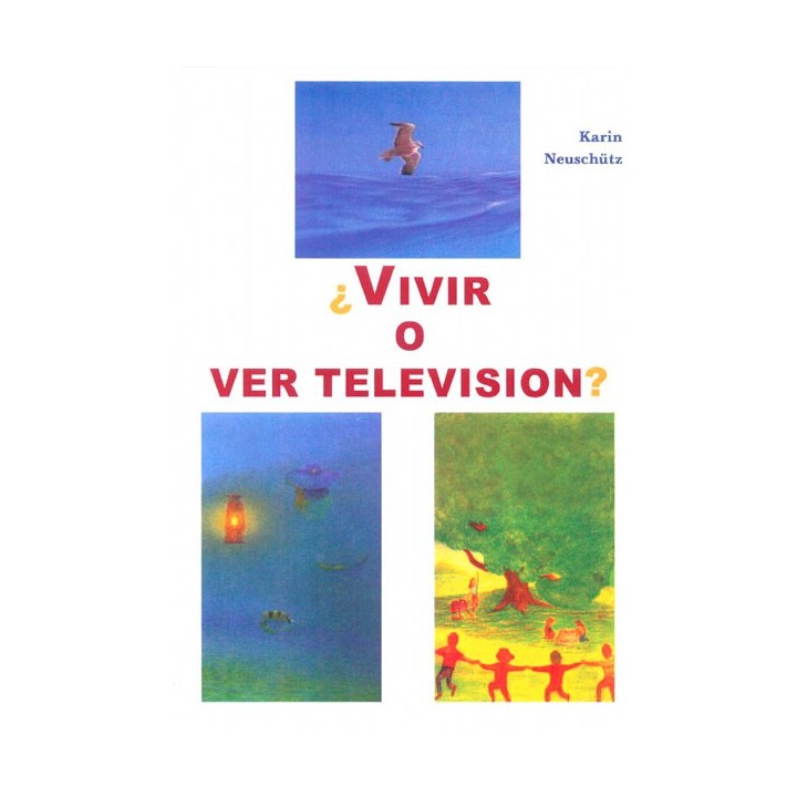 Vivir o ver la televisión.