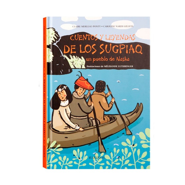 Cuentos y leyendas de los Sugpiaq. Un pueblo de Alaska