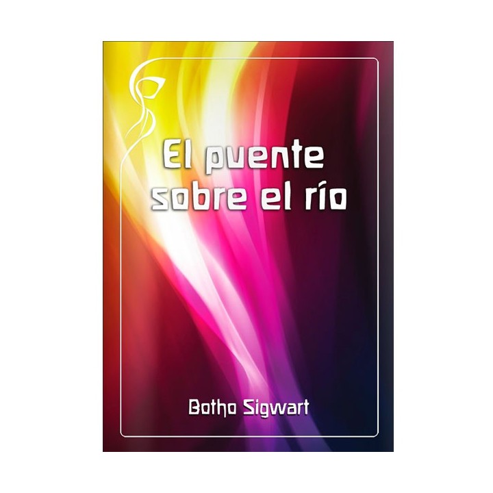 El puente sobre el rio.