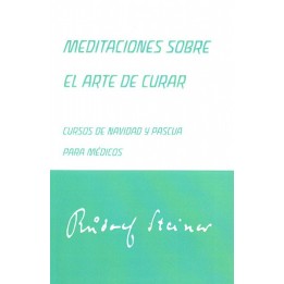 Meditaciones sobre el arte de curar. Curso de Navidad y pascua