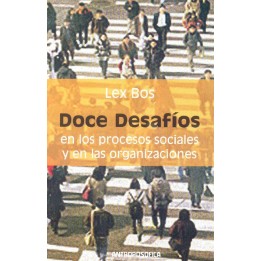 Doce Desafíos En Los Procesos Sociales Y En Las Organizaciones