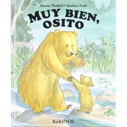 Muy bien, osito.