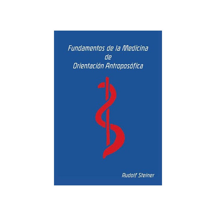 Fundamentos de la Medicina de Orientación Antroposófica.