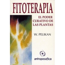 Fitoterapia. El poder curativo de las plantas.