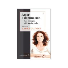 Amor o dominación Los estragos del patriarcado