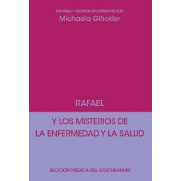Rafael y los misterios de la enfermedad y la salud