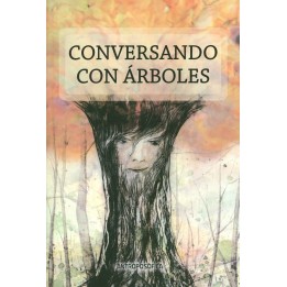 Conversando con los arboles