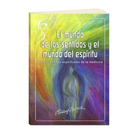 El mundo de los sentidos y el mundo del espiritu