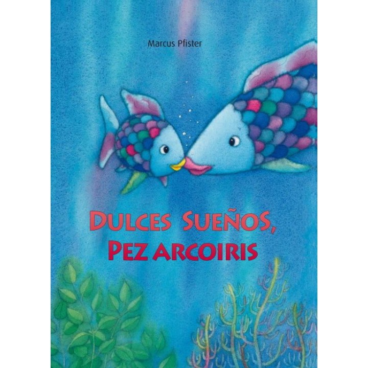 Dulces sueños, pez arcoiris
