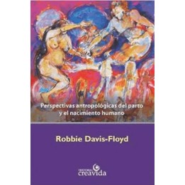 Perspectivas antropológicas del parto y el nacimiento humano