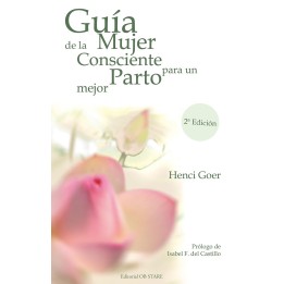 Guía e la mujer consciente para un mejor parto
