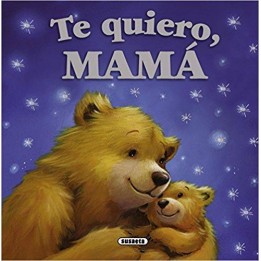 Te quiero, mamá