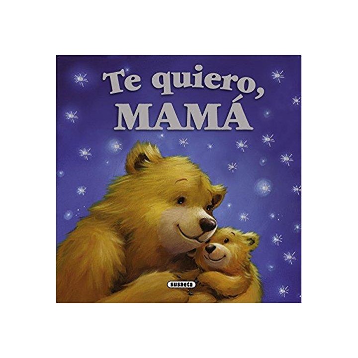 Te quiero, mamá