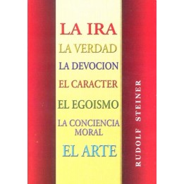 IRA, VERDAD, DEVOCIÓN, CARACTER. La metamorfosis de la vida anímica