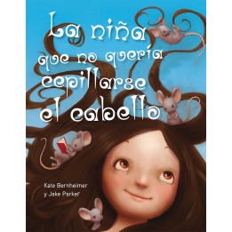 La niña que no quería cepillarse el cabello