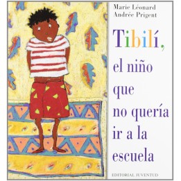 Tibilí el niño que no quería ir a la escuela