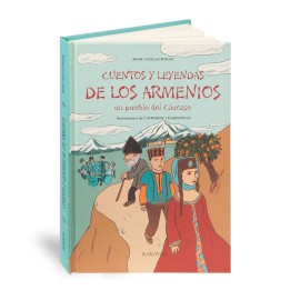 Cuentos y leyendas de los Armenios Un pueblo del Cáucaso