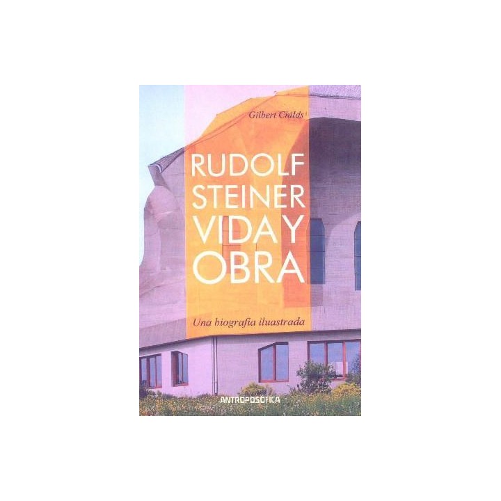 Rudolf Steiner vida y obra