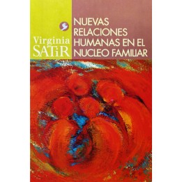 Nuevas relaciones humanas en el núcleo familiar