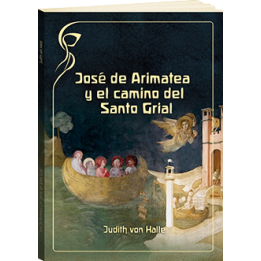José de Arimatea y el camino del Santo Grial