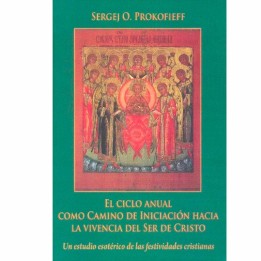 El ciclo anual como camino de iniciación hacia la vivencia del ser de Cristo (Tomo III)