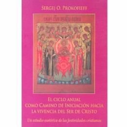 El ciclo anual como camino de iniciación hacia la vivencia del ser de Cristo (Tomo II)