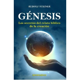 Génesis: Los secretos del relato bíblico de la creación