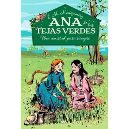 Ana de las tejas verdes 2. Una amistad para siempre