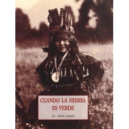 Cuando la hierba es verde El niño indio