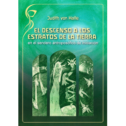 El descenso a los estratos de la tierra en el sendero antroposófico de iniciación