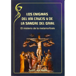 Los enigmas del Vía Crucis y de la sangre del Grial