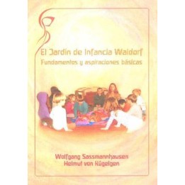 El jardín de infancia Waldorf, fundamentos y aspiraciones básicas