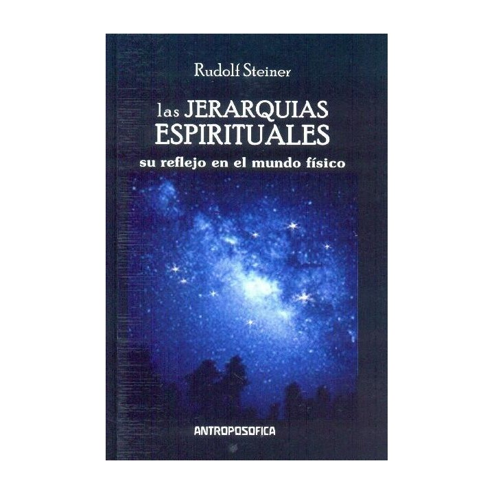Las jerarquías espirituales: Su reflejo en el mundo físico