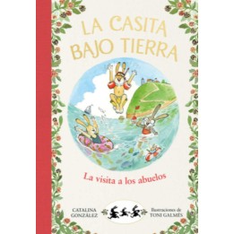 La casita bajo tierra 4. La visita a los abuelos