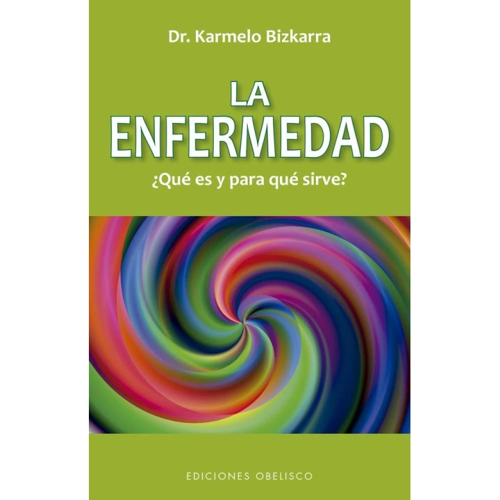 La enfermedad. ¿Qué es y para qué sirve?