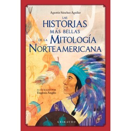 LAS HISTORIAS MAS BELLAS DE LA MITOLOGIA NORTEAMERICANA