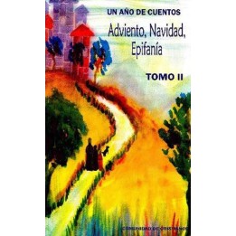 Un año de cuentos. Adviento, Navidad, Epifanía. Tomo II