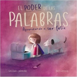 El poder de las palabras. Aprendiendo a ser felíz