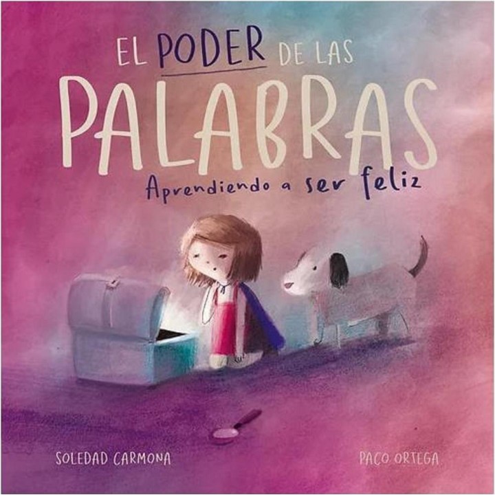 El poder de las palabras. Aprendiendo a ser felíz
