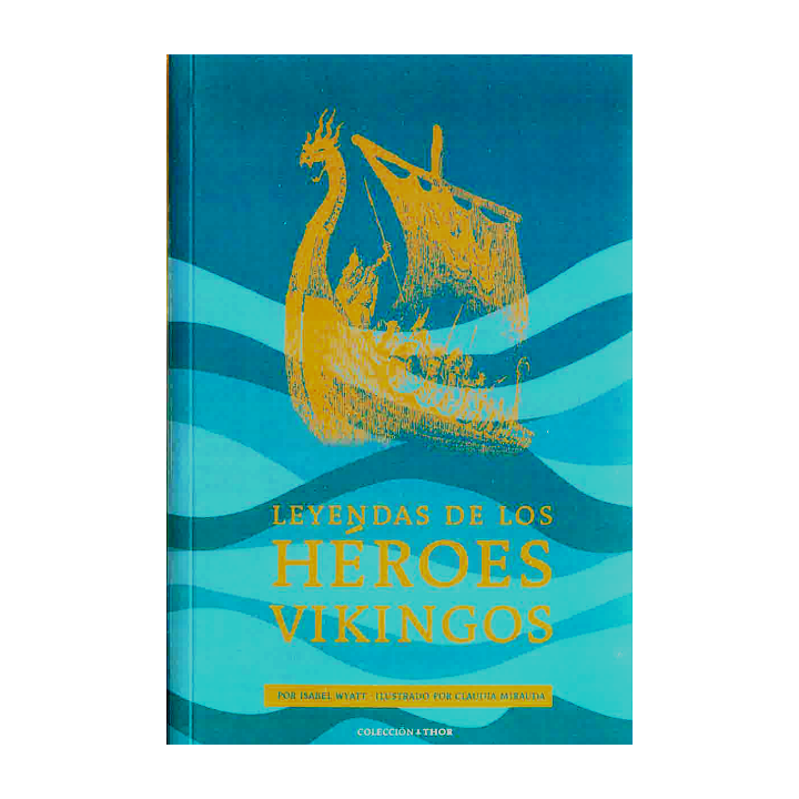 Leyendas de los héroes vikingos.