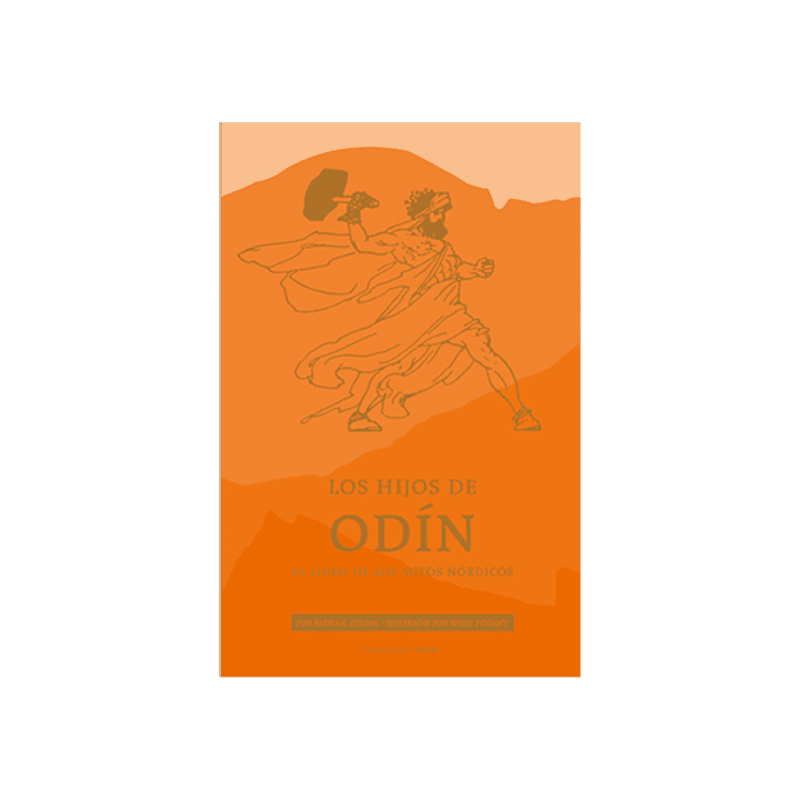 Los hijos de Odín. El libro de los mitos nórdicos